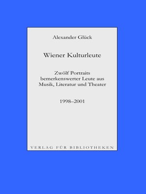 cover image of Wiener Kulturleute--Richard Pils, Verleger / Helmut Seethaler, Zetteldichter / Andreas Tarbuk, Neu-Buchhändler / Richard Jurst, Antiquar / Charles Alexander Joel, Dirigent / Hans Raimund, Schriftsteller / Roland Josef Leopold Neuwirth, Schramm